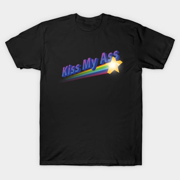 Kiss My Ass T-Shirt by EmrysDesigns